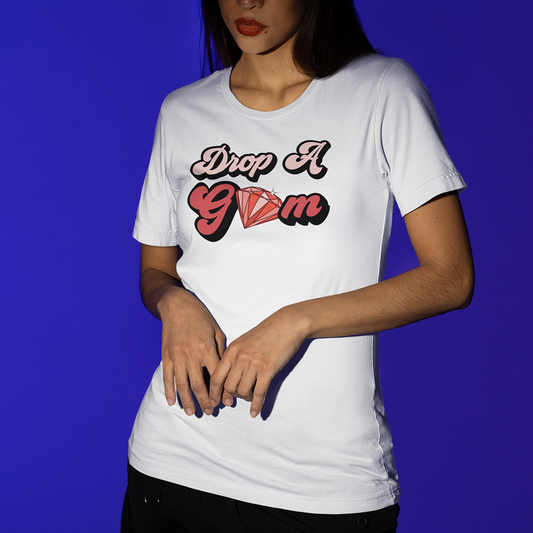 Drop A Gem Tee