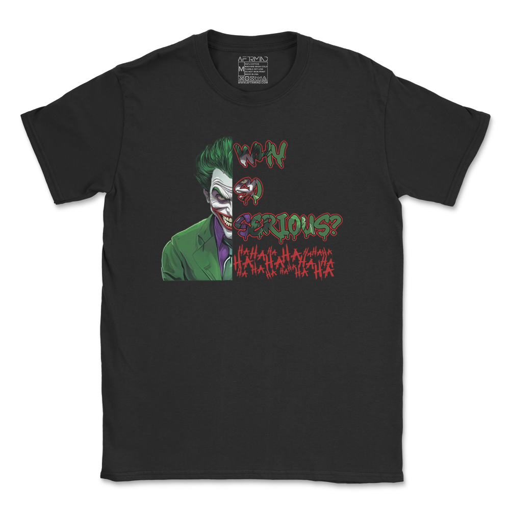 Why So Serious Tee